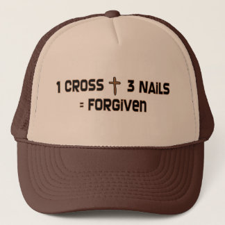 One cross three nails forgiven trucker hat