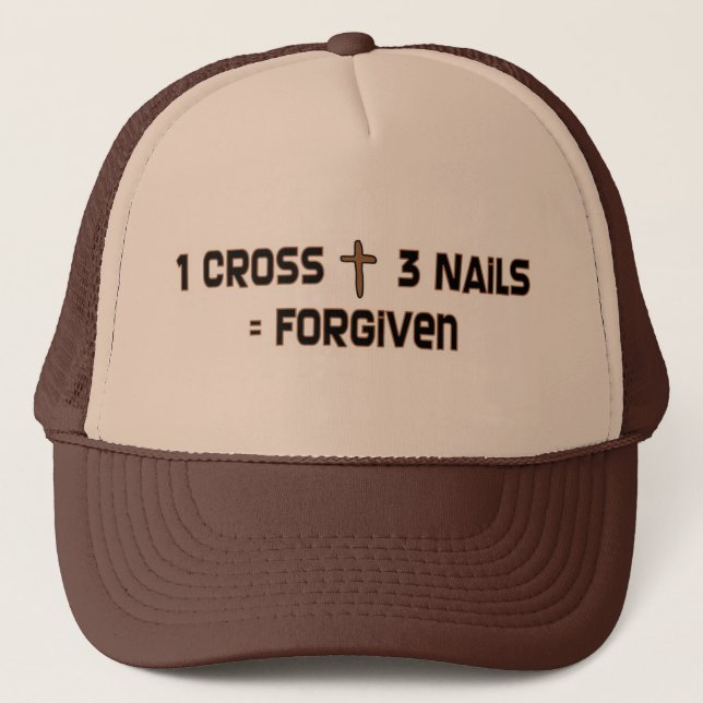 One cross three nails forgiven trucker hat (Front)