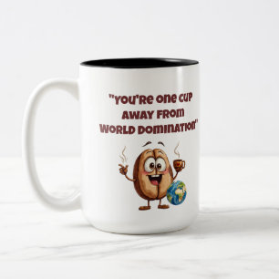 One Cup Away From World Domination Funny Mug