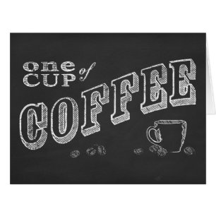one cup of coffee CHALK ART