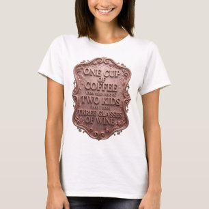 ONE CUP OF COFFEE THEN TAKE CARE OF TWO KIDS TH v8 T-Shirt
