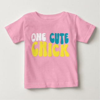 One Cute Chick Baby T-Shirt