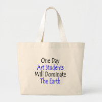 One Day Art Students Will Dominate The Earth