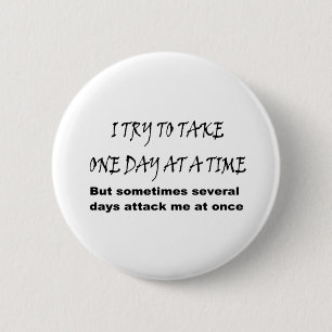 One Day At A Time 2 Inch Round Button