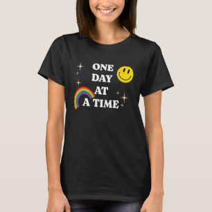 One Day At A Time Addiction Recovery AA NA Sober 1 T-Shirt