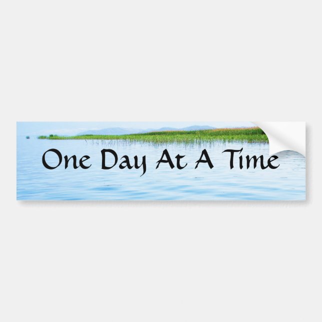 One Day At A Time Bumper Sticker (Front)