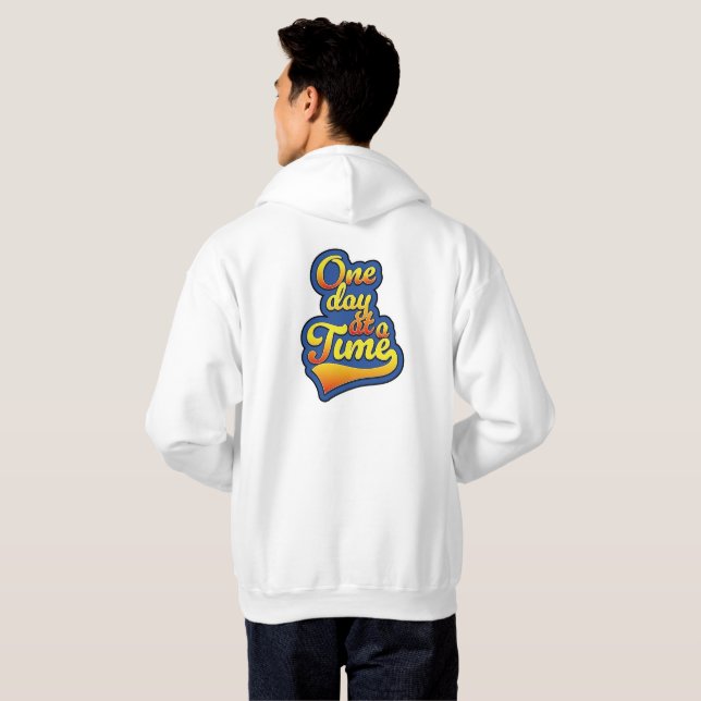 One day at a time hoodie (Back Full)