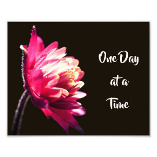 One Day At A Time Inspirational Quote Flower 8x10 Photo Print