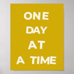 One day at a time/inspirational quote poster