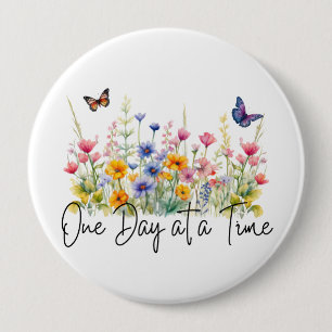 One Day at a Time Inspirational Quote Wildflowers 4 Inch Round Button
