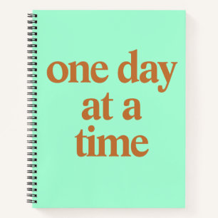 One Day At A Time Journal Notebook 