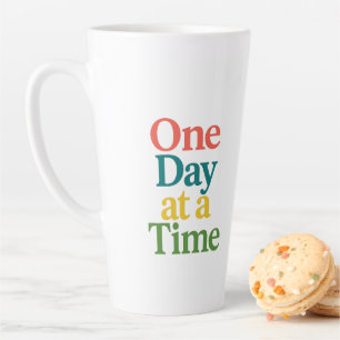 One Day at a Time Motivational Latte Mug