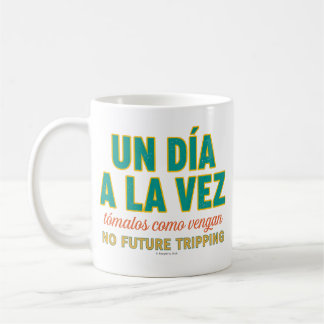 One Day At A Time-No Future Tripping-Spanish-Mug Coffee Mug