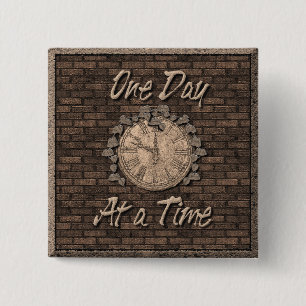 One Day At A Time Quote Slogan Old Clock 2 Inch Square Button