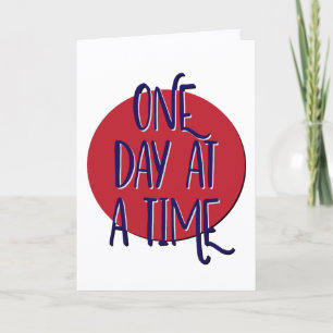 One Day At A Time Recovery Slogan Anniversary Card