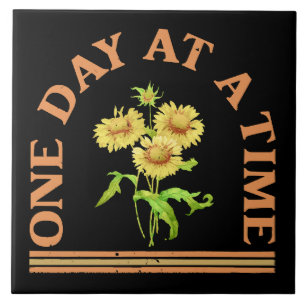 One Day At A Time Tile