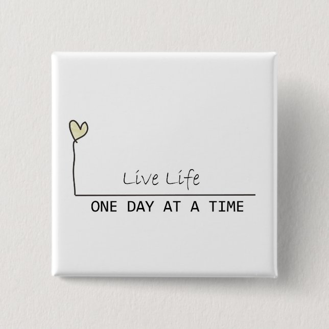 one day at  at  time 2 inch square button (Front)