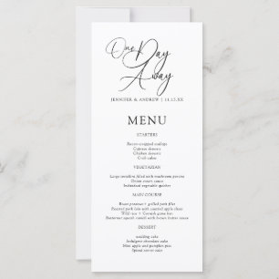 One Day Away Elegant Script Rehearsal Dinner Menu