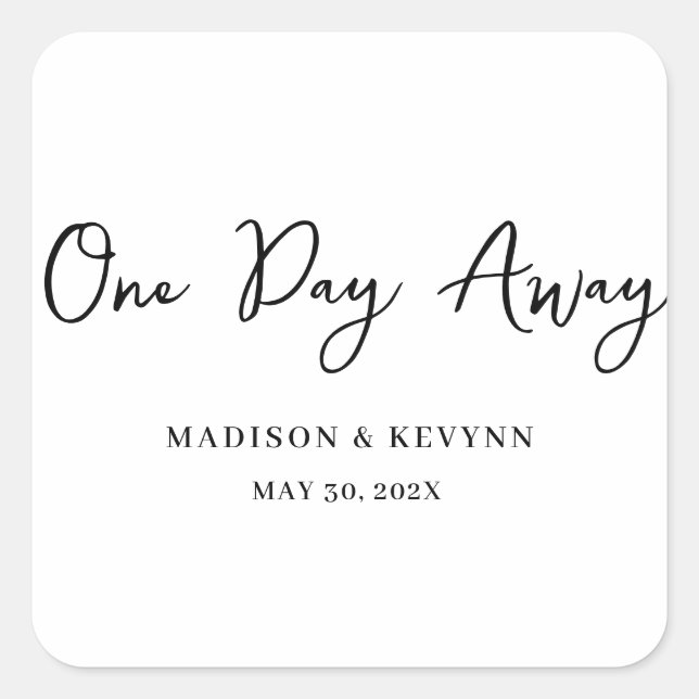 One Day Away Minimal and Chic | Wedding Square Sticker (Front)