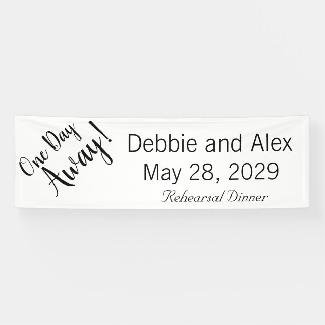One Day Away Rehearsal Dinner Banner (Horizontal)