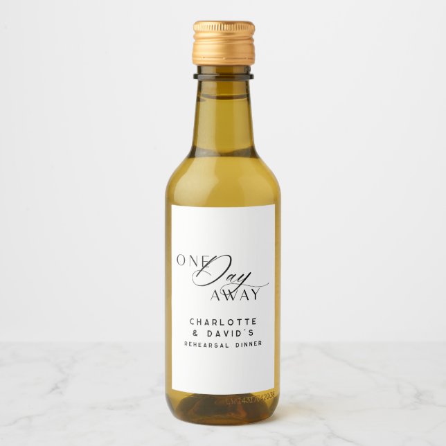 One Day Away Rehearsal Dinner Elegant Modern Wine Label (Front)