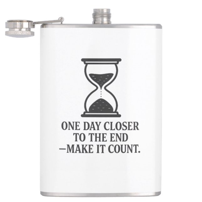 One Day Closer to the End – Make It Count Hip Flask (Opened)