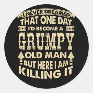 One Day I'd Become A Grumpy Old Man Classic Round Sticker