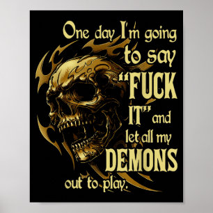 One Day I'm Going To Say For It And Let All My Dem Poster