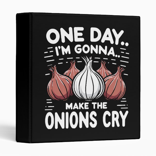 One Day, I'm Gonna Make the Onions Cry! Binder (Front/Spine)