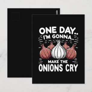 One Day, I'm Gonna Make the Onions Cry! Postcard