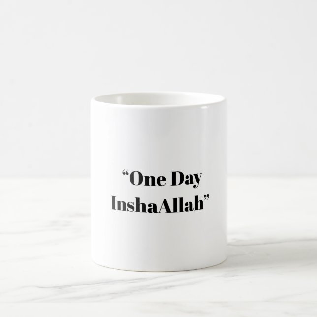  One Day InshaAllah – Islamic Quote Mug (Center)