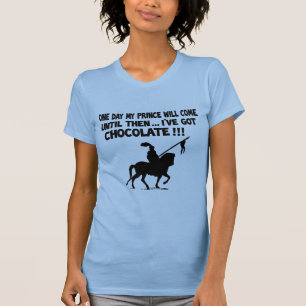 One day my prince will come T-Shirt