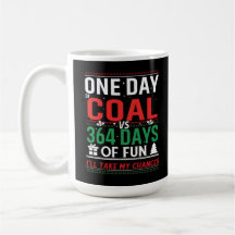 One Day of Coal vs 364 Days of Fun