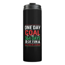One Day of Coal vs 364 Days of Fun
