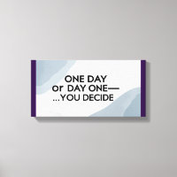 One Day or Day One-You Decide 3