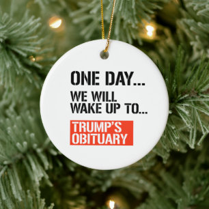 One Day we will wake up Ceramic Ornament