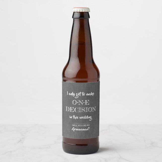 One Decision - Funny Groomsman Invitation Beer Bottle Label (Front)