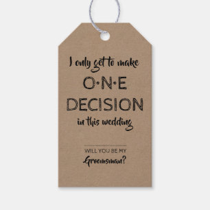 One Decision Funny Groomsman Proposal Gift Tags