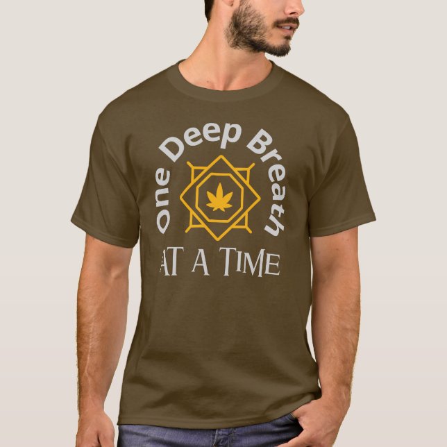 One Deep Breath at a Time T-Shirt (Front)