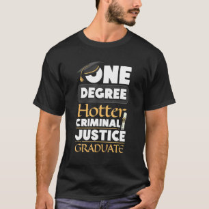 One Degree Criminal Justice Future Policeman T-Shirt