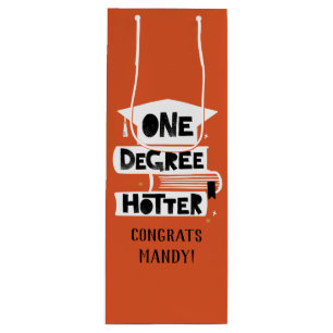 One Degree Hotter Funny Graduation Wine Gift Bag