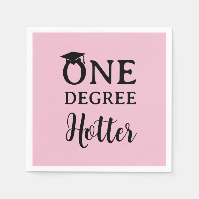 One Degree Hotter Graduation Pink Napkin (Front)