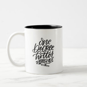 One Degree Hotter Hand Lettered Two-Tone Coffee Mug