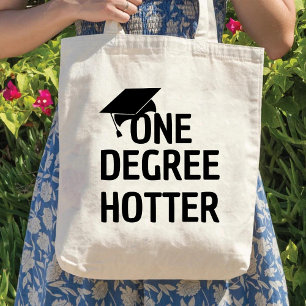 One Degree Hotter Humour Graduation Announcement Tote Bag