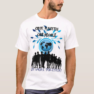 One Earth, One People, Work Together T-Shirt