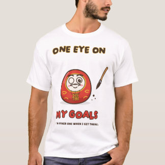 One Eye on My Goals Daruma Wish Goal Setting T-Shirt
