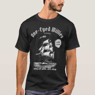 One-Eyed Willies Pirate Ship Funny T-Shirt