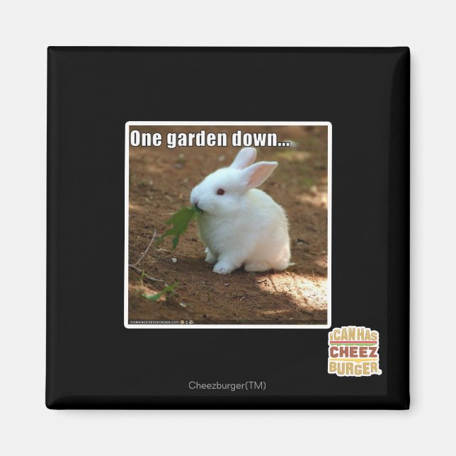 One Garden Down� Magnet (Front)
