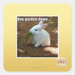 One Garden Down� Square Sticker