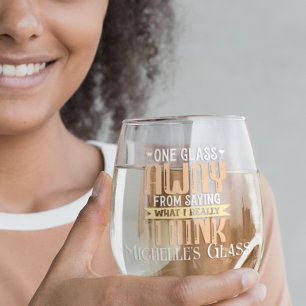 One glass Away Funny Personalized 